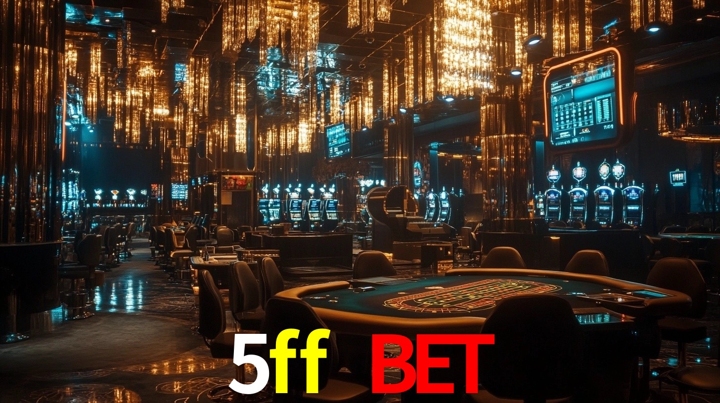 5ff bet: Seu Cassino Premiado com Pagamentos Rápidos