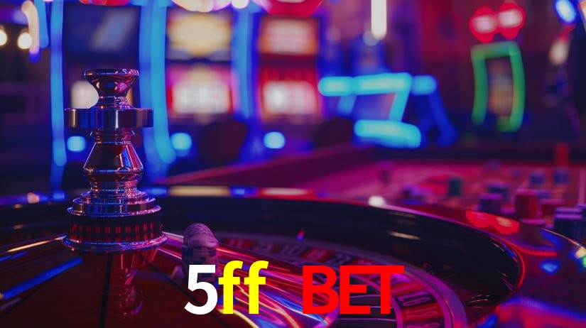 5ff bet,5ff.com